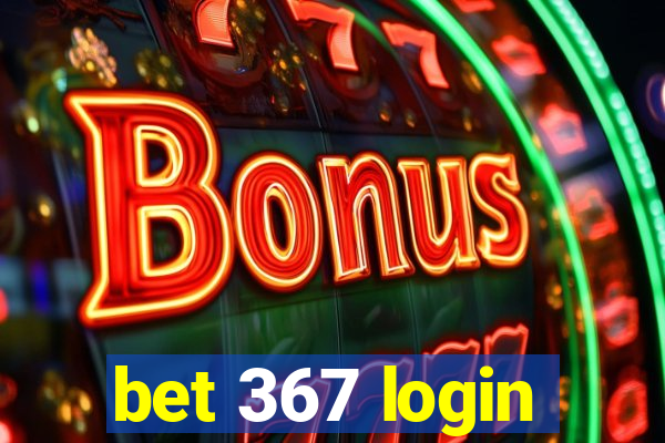 bet 367 login